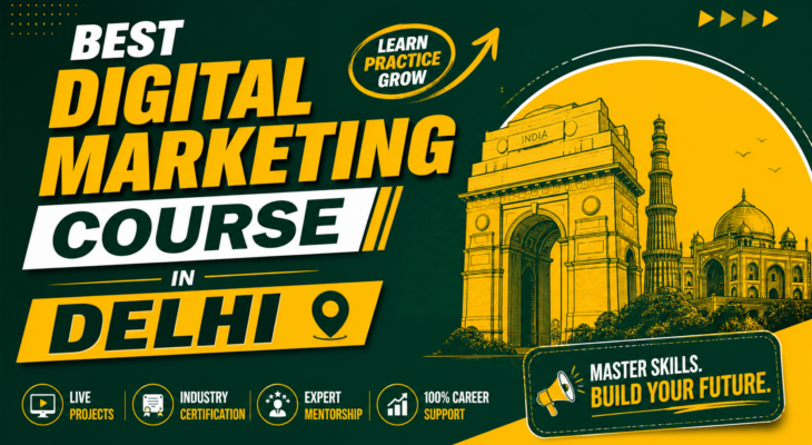 Best Digital Marketing Course & Institute in Delhi | 100% Practical Training