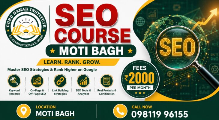 Join the Best SEO Course in Moti Bagh and learn AI SEO, GEO, AEO, Technical SEO, Local SEO, Google Analytics, and Search Console with live projects and 100% Placement Support.