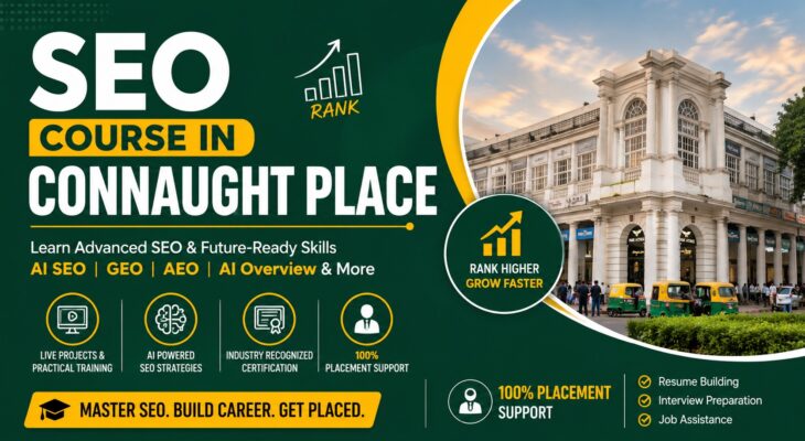 SEO Course In Connaught Place | Learn AI SEO , GEO , AEO , AI Overview | 100% Placement Support 